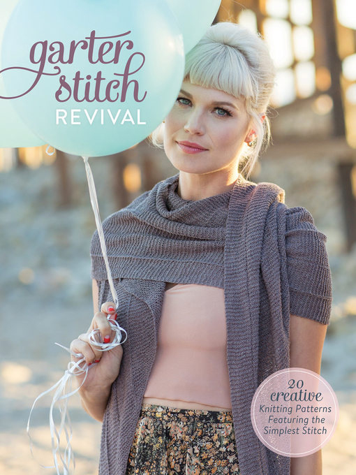 Title details for Garter Stitch Revival by Interweave Editors - Available
